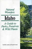 Natural Wonders of Idaho: A Guide to Parks, Preserves and Wild Places 1566260590 Book Cover