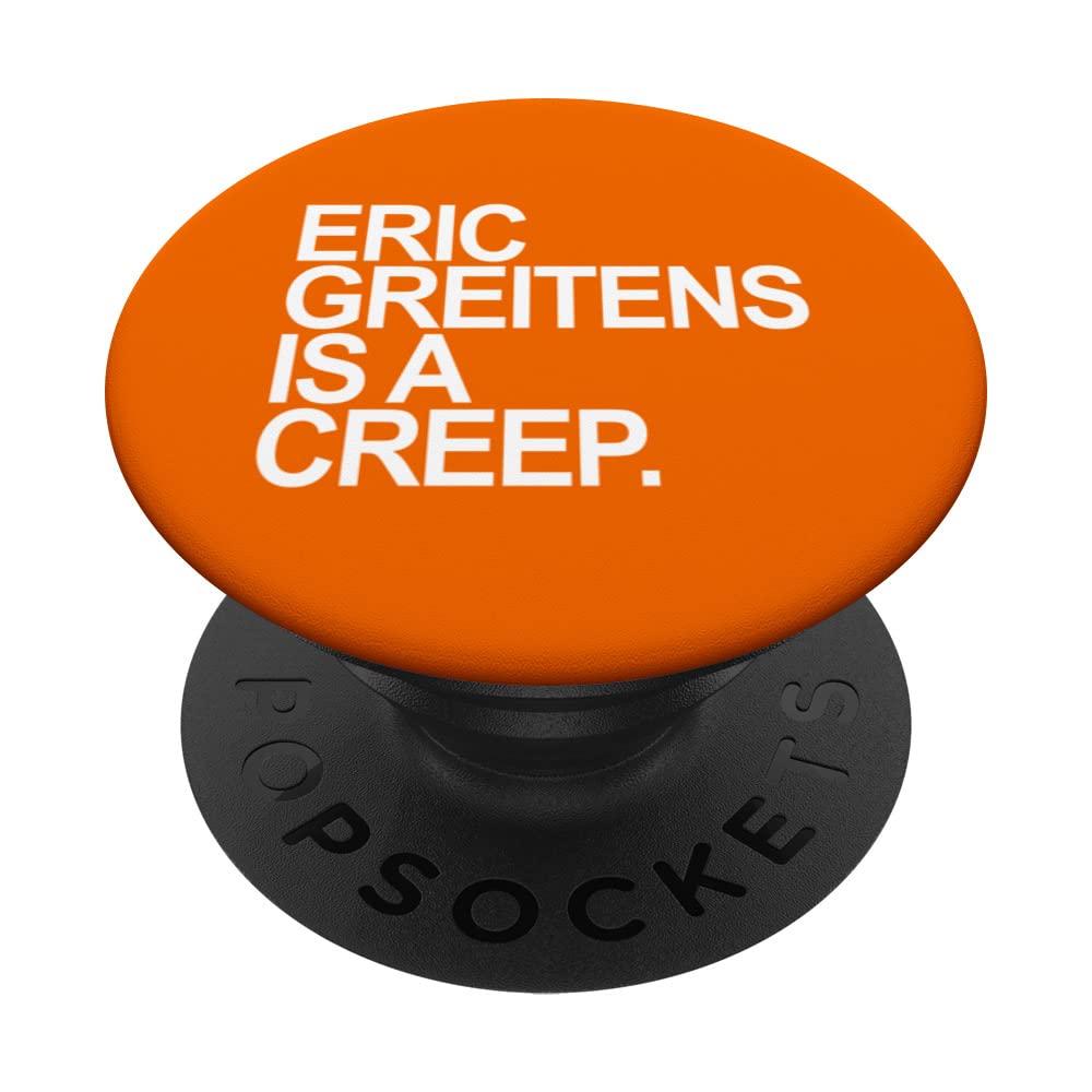 Eric Greitens is a creep PopSockets Swappable PopGrip