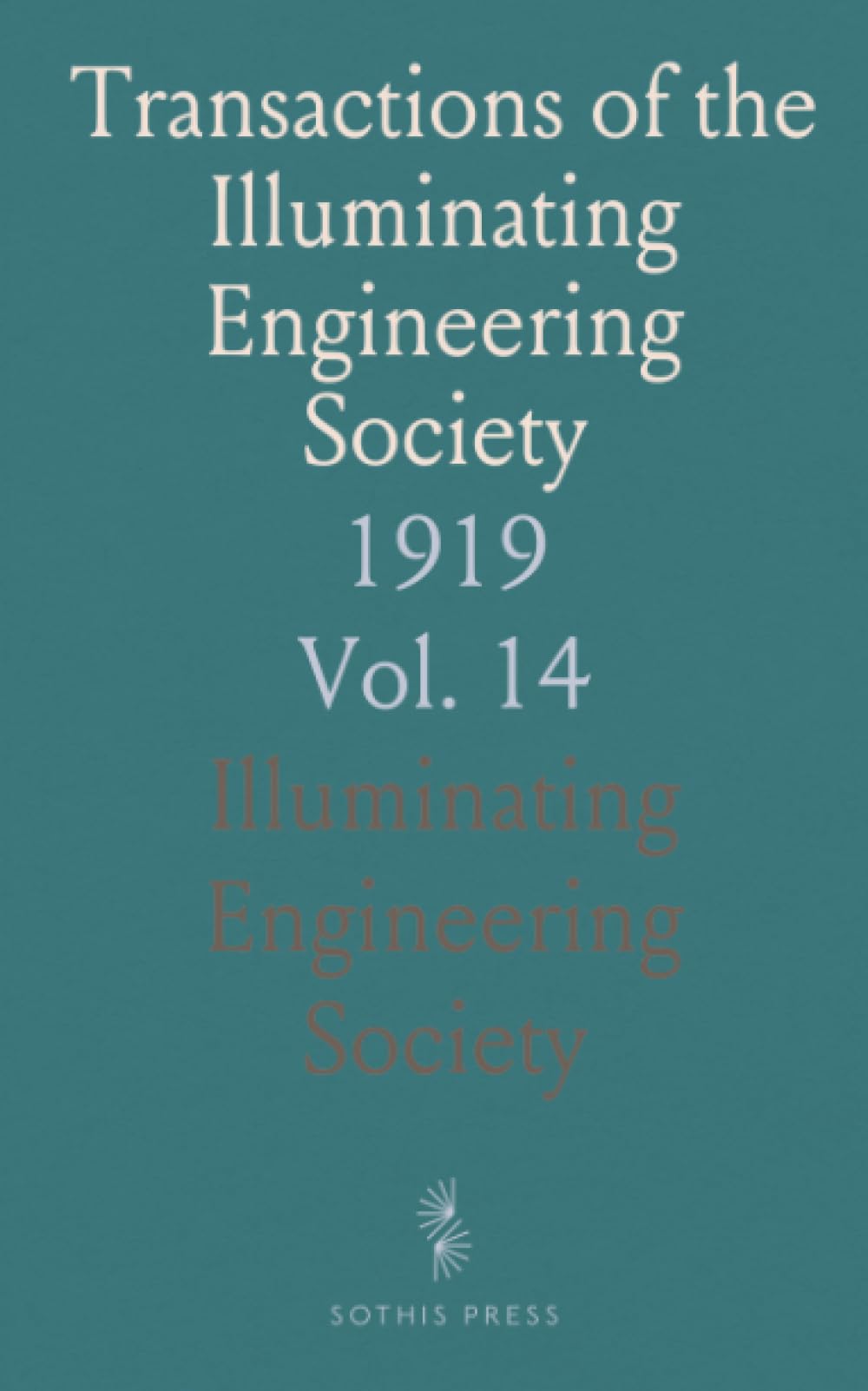 Transactions of the Illuminating Engineering Society: 1919