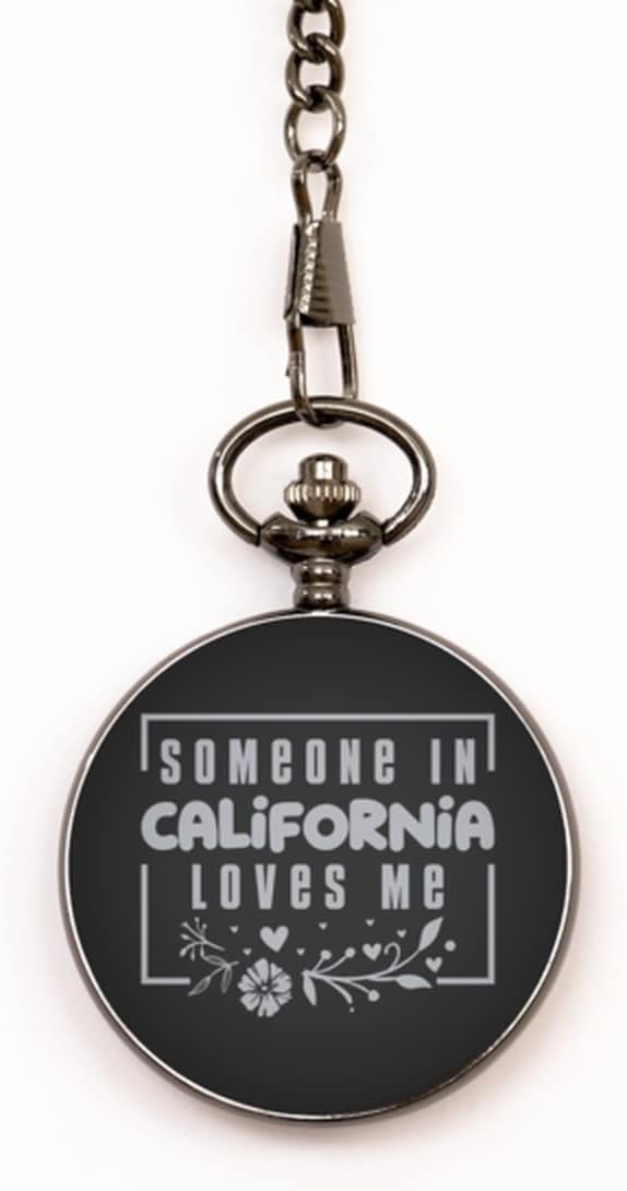 Cute California Black Pocket Watch, Someone in California Loves Me, Best Birthday Gifts from California Friends & Family