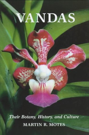 Vandas: Their Botany, History, and Culture