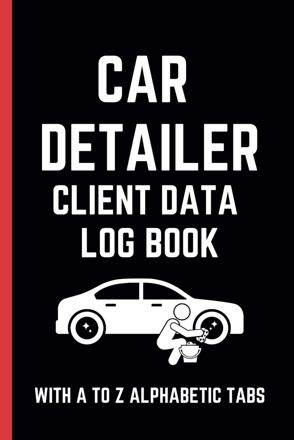 Car Detailer Client Data Log Book With A to Z Alphabetic Tabs