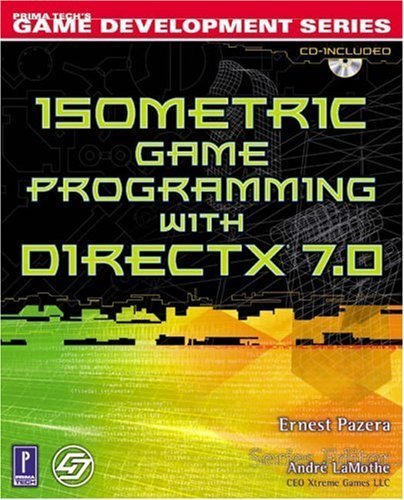 Télécharger Isometric Game Programming with DirectX 7.0 w/CD (Premier Press Game Development (Software)) by Paze Francais PDF