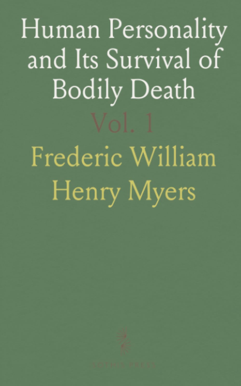 Human Personality and Its Survival of Bodily Death