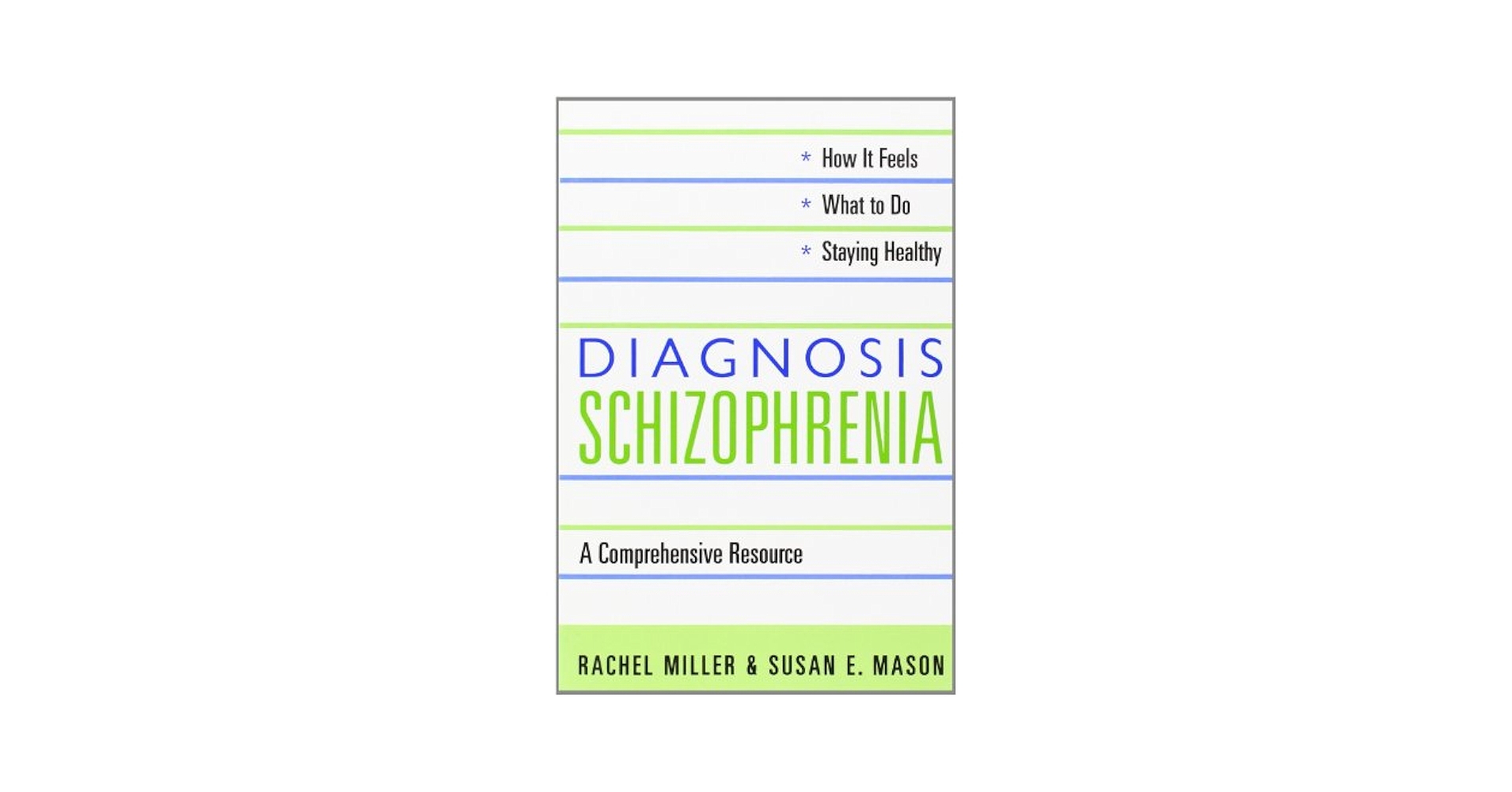 Diagnosis: Schizophrenia: Miller, Rachel, Mason, Susan