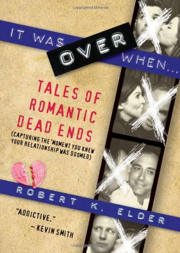It Was over When...: Tales of Romantic Dead Ends 1402253222 Book Cover