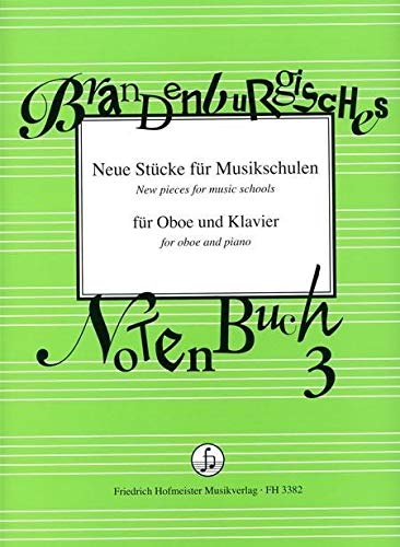 Brandenburgisches Notenbuch 3: Neue Stücke für Musikschulen / Oboe, Klavier