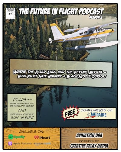 Northern Canada Bush Flying &mdash; Nate Herbert & Black Moose Outpost
