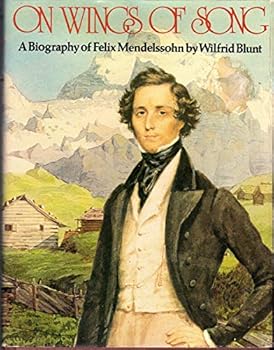 Hardcover On Wings of Song: A biography of Felix Mendelssohn Book