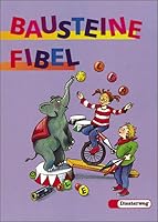 Bausteine Fibel, Ausgabe Für Alle Bundesländer (Außer Bayern), Neue Rechtschreibung, Fibel 3425020803 Book Cover