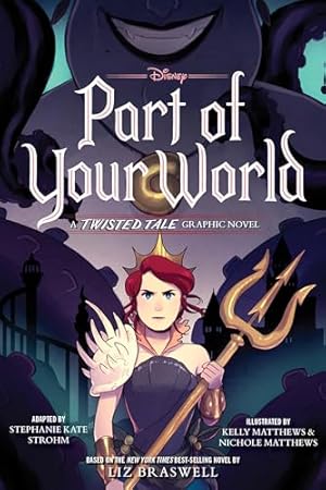 Part of Your World: A Twisted Tale Graphic Novel