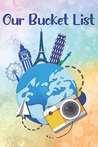 Bucket List Ideas For Retired Couple: Inspirational Checklist of Adventures Activities Travel Destinations to Create Your Own Unique Bucket List Tailored to Your Lifestyle and Interests