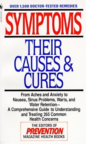 Symptoms: Their Causes & Cures : How to Understand and