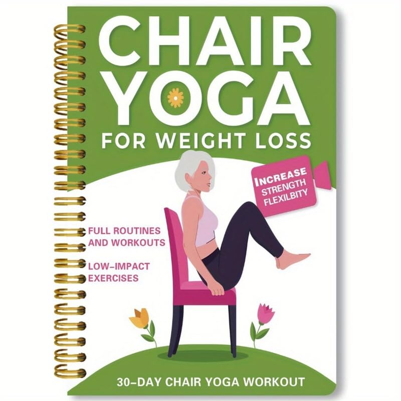 Mounteps 30-Day Chair Yoga for Weight Loss Spiral Notebook, 15 Min Daily Home Workouts for Seniors Beginners Adultsm, Simple Illustrated Guide, Step by Step Routines for Easy Weight Loss & Toning