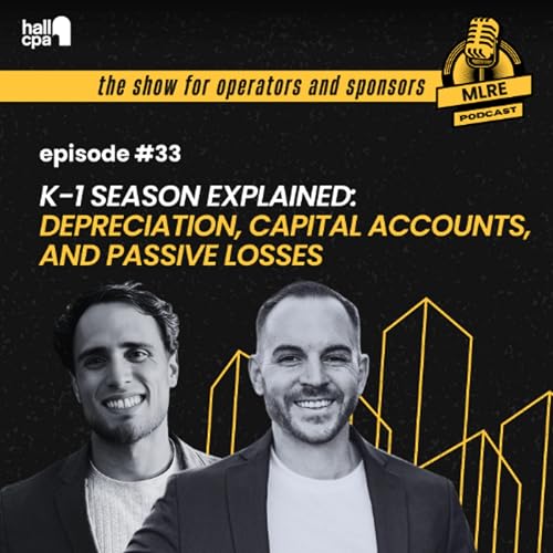 MLRE: K-1 Season Explained: Depreciation, Capital Accounts, and Passive Losses