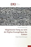 Ha(c)Ga(c)Monie Fang Au Sein de L'A(c)Glise A(c)Vanga(c)Lique Du Gabon 3841738737 Book Cover