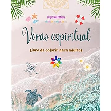 Capa do livro Verão espiritual Livro de colorir para adultos Impressionantes desenhos de verão entrelaçados em lindas mandalas: A ferramenta definitiva para ter o verão mais agradável e relaxante de sua vida