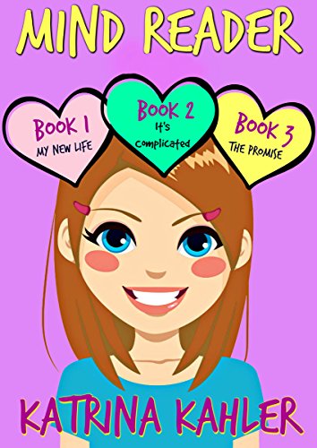 MIND READER : Part One - Books 1, 2 & 3: Books for Girls 9 - 12