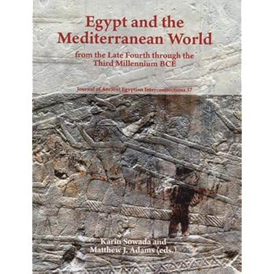 Egypt and the Mediterranean World from the Late Fourth Through the Third Millennium BCE