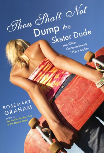Buy Thou Shalt Not Dump the Skater Dude: and Other Commandments I Have Broken — BookShops.in