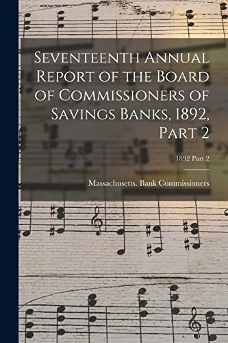 Seventeenth Annual Report of the Board of Commissioners of Savings Banks, 1892, Part 2; 1892 Part 2