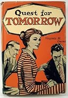 Quest for Tomorrow B000F3NIBU Book Cover