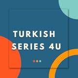 Free Turkish Series 4u