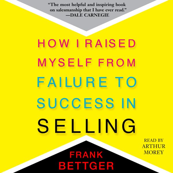 Cover art for How I Raised Myself From Failure to Success in Selling