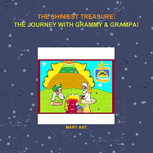 The Shiniest Treasure : The Journey with Grammy & Grampa!