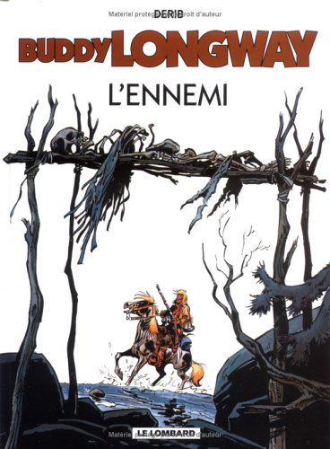 Buddy Longway, tome 2 : L'ennemi Buddy Longway, tome 2 : L'ennemi