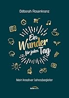 Ein Wunder für jeden Tag - Mein kreativer Jahresbegleiter: Inklusive "Tipp des Tages". 3957348730 Book Cover