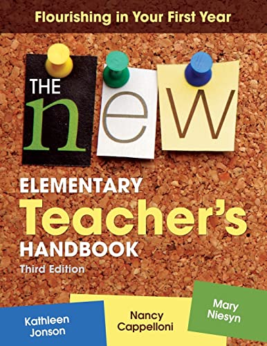 The New Elementary Teacher′s Handbook: Flourishing in Your First Year