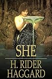  She: H. Rider Haggard (Classics, Fantasy, Adventure, Literature) [Annotated] (English Edition)