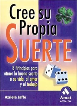 Cree su propia suerte