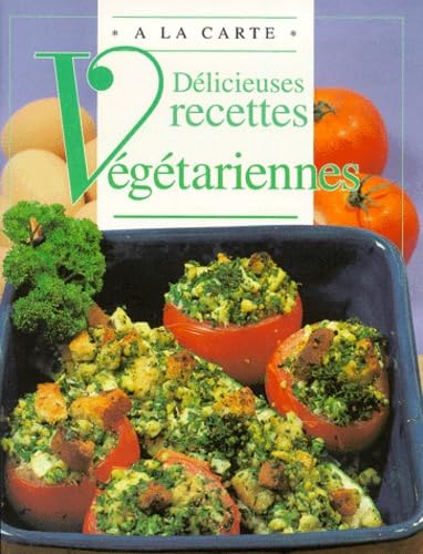 Vegetarienne/ deli. reci. a la carte Duroy, Chantal
