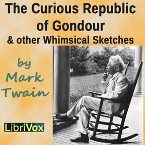 Mark Twain, The Curious Republic of Gondour and Other Whimsical Sketches cover art