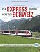 Produktbild Per Express durchs Herz der Schweiz: Mit der Bahn vom Bodensee zum Genfer See