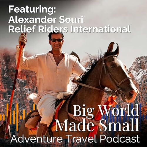 Adventure Travel with Alexander Souri - Relief Riders International