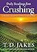 Daily Readings from Crushing: 90 Devotions to Reveal How God Turns Pressure into Power