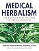 Medical Herbalism: The Science Principles and Practices Of Herbal Medicine