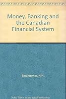 Money, Banking and the Canadian Financial System 0458949205 Book Cover