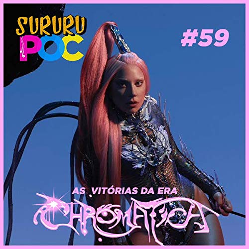 #059 - As vit&oacute;rias da era Chromatica cover art