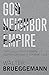 God, Neighbor, Empire: The Excess of Divine Fidelity and the Command of Common Good