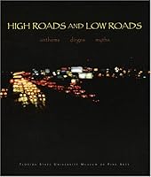 High Roads and Low Roads: Anthems, Dirges, Myths 1889282170 Book Cover