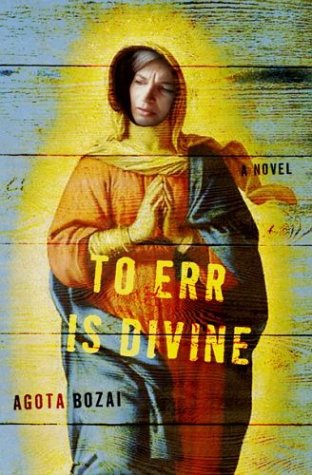 To Err Is Divine: A Novel