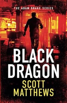 BLACK DRAGON: An Adam Drake thriller (The Adam Drake Series)