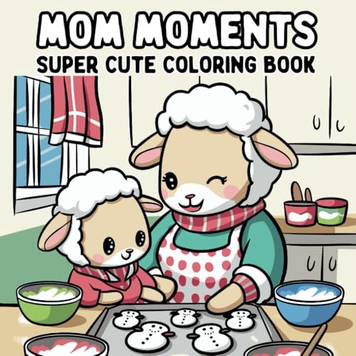 Mom Moments Super Cute Coloring Book : 45 cozy animal (sheep)-inspired drawings: bold and easy for kids, and relaxing and stress-relieving for adults. ... for everyone to enjoy this Mother's Day! image 2