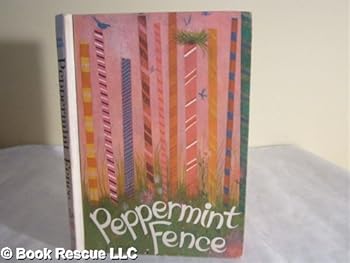 Hardcover Peppermint Fence, Revised Edition Book
