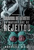  GRÁVIDA DE GÊMEOS DO MAFIOSO QUE ME REJEITOU: Dante Morello (Máfia Morello Livro 1) (Portuguese Edition)
