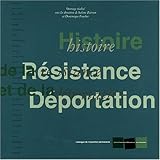  Histoire De La Resistance Et De La Deportation. Catalogue De L\'Exposition Permanente